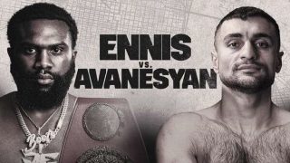 Ennis Vs Avanesyan 7/13/24 – 13th July 2024 Watch Boxing HD