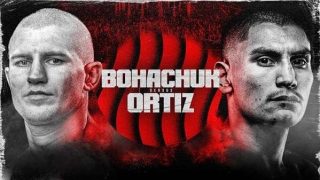 Ortiz Jr vs Bohachuk 8/10/24 – 10th August 2024 Watch Boxing HD